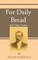 For Daily Bread