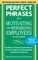 Perfect Phrases for Motivating and Rewarding Employees, Second Edition