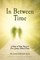 In Between Time