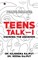 Teens Talk - I