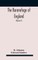 The baronetage of England, containing a genealogical and historical account of all the English baronets now existing, with their descents, marriages, and memorable actions both in war and peace. Collected from authentic manuscripts, records, old wills, ou
