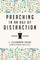 Preaching in an Age of Distraction