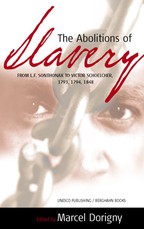 The Abolitions of Slavery The Abolitions of Slavery