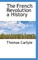 The French Revolution a History