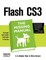 Flash Cs3: The Missing Manual