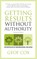 Getting Results Without Authority - The New Rules of Organisational Influence (Second Edition)