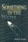 Something in the Water
