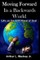 Moving Forward In A Backwards World