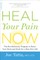 Heal Your Pain Now