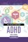 What You Need to Know about ADHD