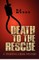 Death to the Rescue