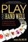 Play Your Hand Well