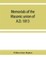 Memorials of the masonic union of A.D. 1813, consisting of an introduction on freemasonry in England; the articles of union; constitutions of the United Grand Lodge of England, A.D. 1815, and other official documents; a list of lodges under the grand lodg