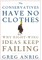 The Conservatives Have No Clothes