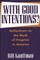 With Good Intentions?