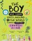 The Boy Who Turned Lives Around as the World Turned Upside Down!