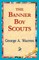 The Banner Boy Scouts