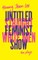Straight White Men / Untitled Feminist Show