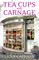 Tea Cups and Carnage