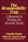 The Responsibility Trap
