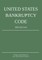 United States Bankruptcy Code; 2025 Edition