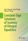 Constant-Sign Solutions of Systems of Integral Equations