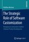 The Strategic Role of Software Customization