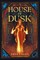 House of Dusk