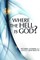 Where the Hell Is God?