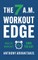 The 7 A.M. Workout Edge