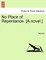 No Place of Repentance. [A Novel.]