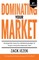 Dominating Your Market