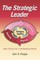 The Strategic Leader New Tactics for a Globalizing World (Hc)