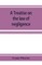 A treatise on the law of negligence