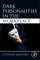 Dark Personalities in the Workplace