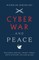 Cyber War...and Peace