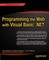 Programming the Web with Visual Basic .Net