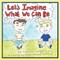 Let's Imagine What We Can Be