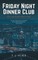 Friday Night Dinner Club