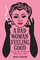 A Bad Woman Feeling Good: Blues and the Women Who Sing Them