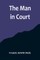 The Man in Court