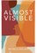 Almost Visible