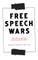 The Free Speech Wars