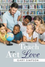 To Teach as an Act of Love To Teach as an Act of Love
