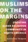Muslims on the Margins