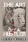 The Art Of The Hustler