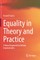 Equality in Theory and Practice