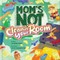 Mom's Not Cleanin' Your Room