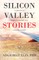 Silicon Valley Stories