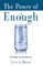The Power of Enough